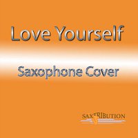 Saxtribution – Love Yourself (Saxophone Cover)
