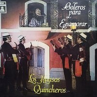 Los Huasos Quincheros – Boleros Para Enamorar