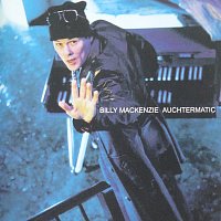 Billy Mackenzie – Auchtermatic