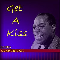 Louis Armstrong – Get A Kiss