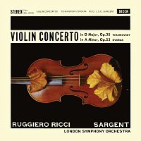 Ruggiero Ricci, London Symphony Orchestra, Sir Malcolm Sargent – Tchaikovsky: Violin Concerto; Dvořák: Violin Concerto [Ruggiero Ricci: Complete Decca Recordings, Vol. 7]