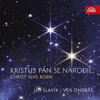 Orchestr lidových nástrojů VUS Ondráš, Jiří Slavík – Kristus Pán se narodil / Christ Was Born