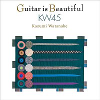 Kazumi Watanabe – Guitar is Beautiful KW45 (International Version)