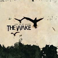 The Wake – Ode To My Misery