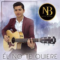 Neto Bernal – Él No Te Quiere