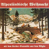Kerber-Ensemble – Alpenländische Weihnacht