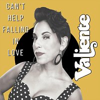 Valiente – Can’t Help Falling in Love