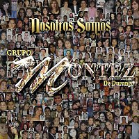 Grupo Montéz De Durango – Nosotros Somos