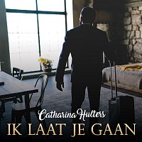 Catharina Hulters – Ik Laat Je Gaan