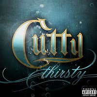Cutty – Thirsty