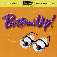 Přední strana obalu CD Ultra-Lounge: Bottoms Up!