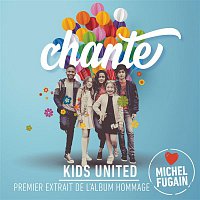 Kids United – Chante (Love Michel Fugain)