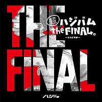 Hazzie – Cho Hazibamu The Final. -Saraba Heisei-