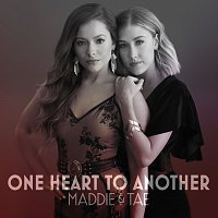 Maddie & Tae – One Heart To Another