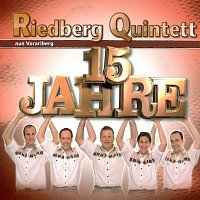 Riedberg Quintett  -  15 Jahre – 15 Jahre  -  Riedberg Quintett