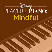 Přední strana obalu CD Disney Peaceful Piano: Mindful