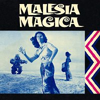 Malesia magica [Original Motion Picture Soundtrack / Extended Version]
