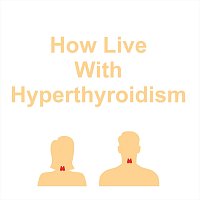How Live with Hyperthyroidism