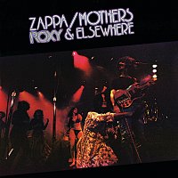 Frank Zappa, The Mothers – Roxy & Elsewhere