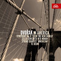 Různí interpreti – Dvořák v Americe (Symfonie č.9 "Z Nového světa", Violoncellový koncert h moll, Smyčcový kvartet "Americký", Te Deum)