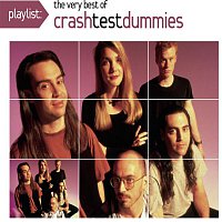 Crash Test Dummies – Playlist: The Very Best Of Crash Test Dummies