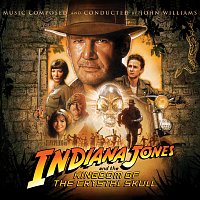 John Williams – Indiana Jones and the Kingdom of the Crystal Skull [Original Motion Picture Soundtrack]