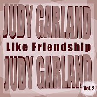 Judy Garland – Like Friendship Vol.  2