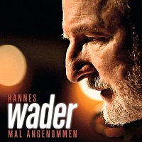 Hannes Wader – Mal angenommen