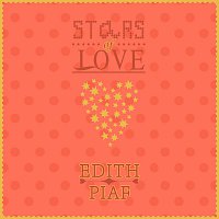 Edith Piaf – Stars Of Love