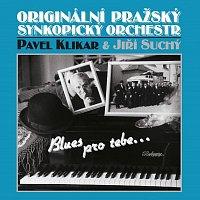 Originální pražský synkopický orchestr, Pavel Klikar, Jiří Suchý – Blues pro tebe ... CD