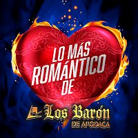 Los Barón De Apodaca – Lo Más Romántico De