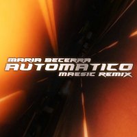 Maesic, Maria Becerra – Automatico [Maesic Remix]