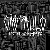 Tropkillaz, Deekapz – Sao Paulo