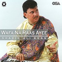 Shahid Ali Khan – Wafa Na Raas Ayee