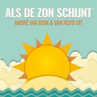André Van Duin, Van Huys Uit – Als De Zon Schijnt [2017 Versie]