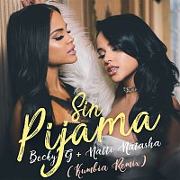 Becky G & Natti Natasha – Sin Pijama (Kumbia Remix)