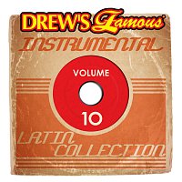 The Hit Crew – Drew's Famous Instrumental Latin Collection [Vol. 10]