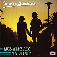 Luis Alberto Martinez – Cancion Y Sentimiento [Remastered]