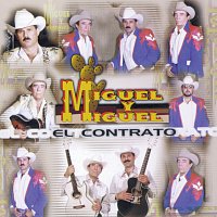 Miguel Y Miguel – El Contrato