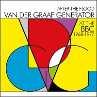 Přední strana obalu CD After The Flood - Van Der Graaf Generator At The BBC 1968-1977