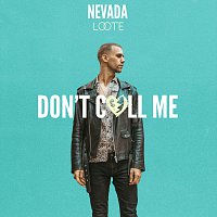 Nevada, Loote – Don’t Call Me