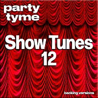 Přední strana obalu CD Show Tunes 12 - Party Tyme [Backing Versions]