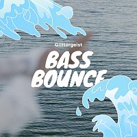 Glittergeist – Bass Bounce