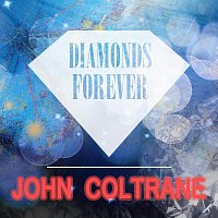 John Coltrane – Diamonds Forever