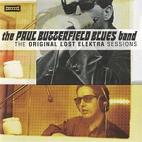 The Paul Butterfield Blues Band – The Original Lost Elektra Sessions