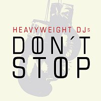 HeavyWeight DJs – Don't Stop feat. Hanna Maaria