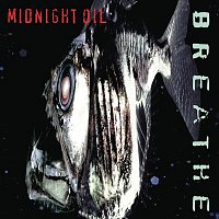 Midnight Oil – Breathe
