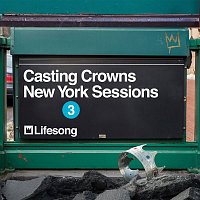 Casting Crowns – Lifesong (New York Sessions)