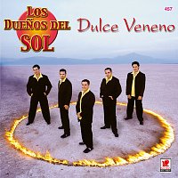 Los Duenos del Sol – Dulce Veneno