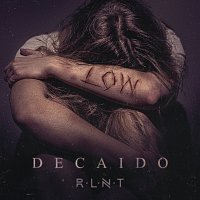 Relent – Decaído